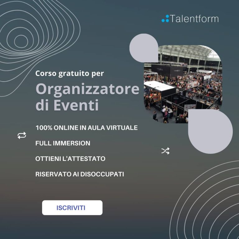 Organizzatore di Eventi (corso gratis, a distanza, in aula virtuale), edizione del 19 aprile 2022 38 corso gratis Organizzatore di Eventi