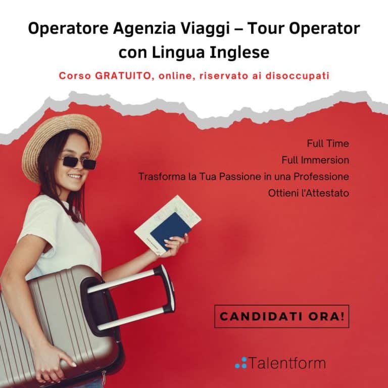 Operatore Agenzia Viaggi – Tour Operator con Lingua Inglese (corso GRATUITO a distanza, in aula virtuale), edizione del 25 ottobre 2022 14 Operatore Agenzia Viaggi – Tour Operator con Lingua Inglese