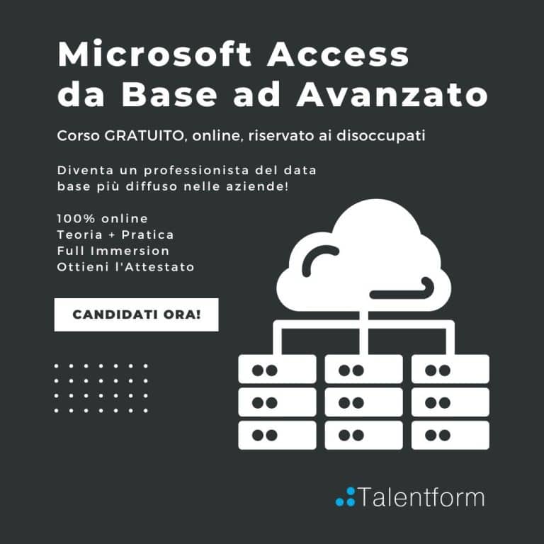 Access da Base ad Avanzato (corso GRATUITO a distanza, in aula virtuale), edizione del 10 gennaio 2023 18 Microsoft Access da Base ad Avanzato4