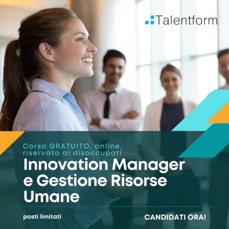 Innovation Manager e Gestione Risorse Umane (corso GRATUITO a distanza, in aula virtuale), edizione del 05 giugno 2023 24 Innovation Manager e Gestione Risorse Umane corso gratuito