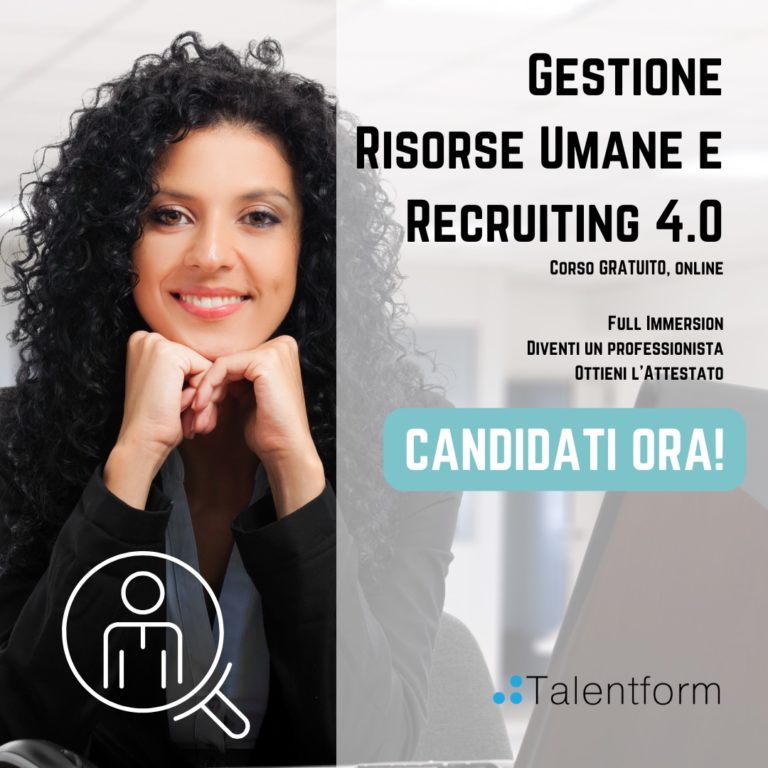 Gestione Risorse Umane e Recruiting 4.0 (corso GRATUITO a distanza, in aula virtuale), edizione del 15 maggio 2025 8 Gestione Risorse Umane e Recruiting 4.0 4