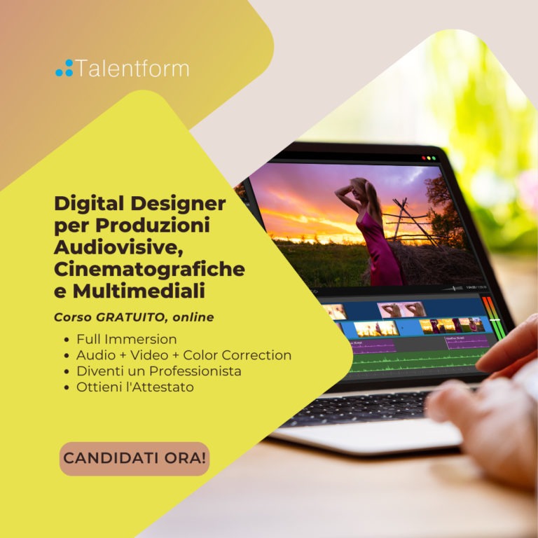 Digital Designer per Produzioni Audiovisive, Cinematografiche e Multimediali (corso GRATUITO a distanza, in aula virtuale), edizione del 19 maggio 2025 1 Digital Designer per Produzioni Audiovisive Cinematografiche e Multimediali 7