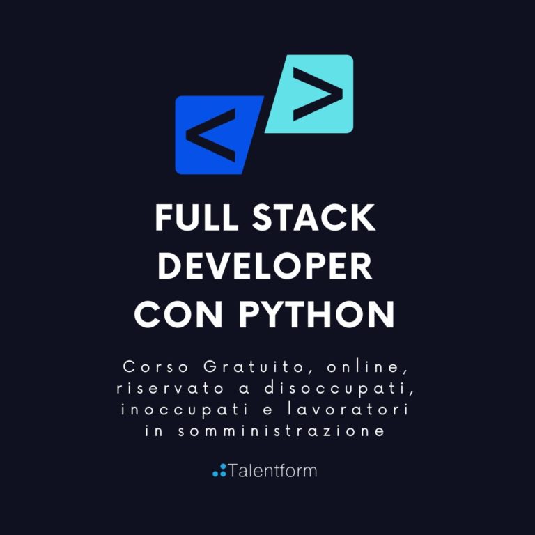 Full Stack Developer con Python (corso GRATUITO online, full time), edizione del 30 ottobre 2025 46 PER SITO Full Stack Developer con Python 1080 x 1080 px