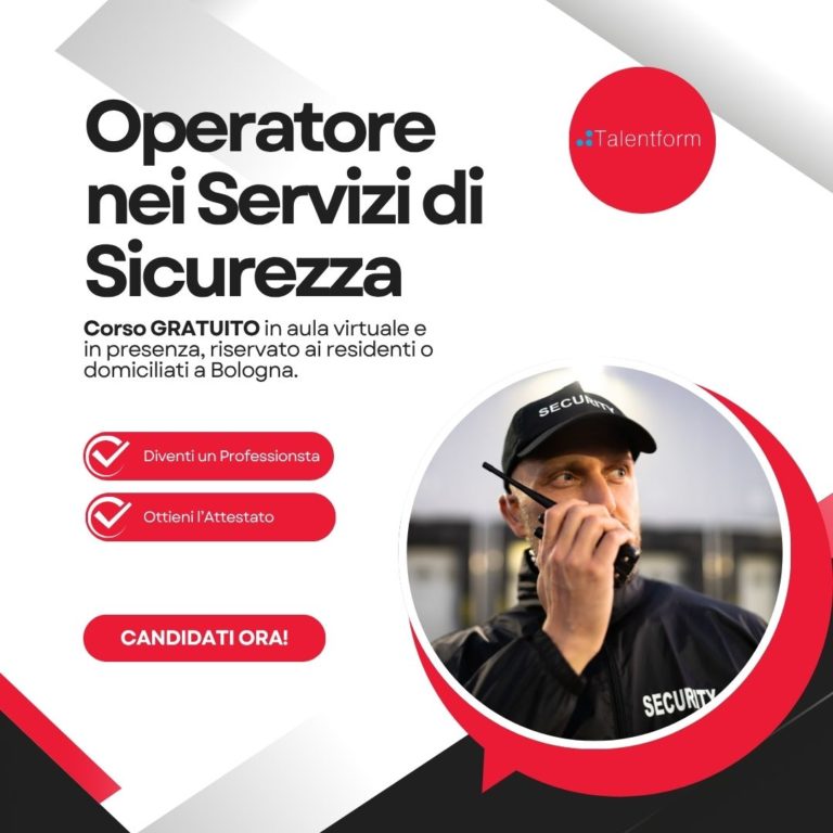 Operatore nei Servizi di Sicurezza (corso GRATUITO in aula virtuale e in presenza, riservato ai residenti o domiciliati a Bologna), edizione del 19 gennaio 2026 1 corso gratuito operatore nei servizi di sicurezza 1