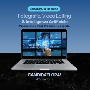 corso gratuito di Fotografia Video Editing e Intelligenza Artificiale