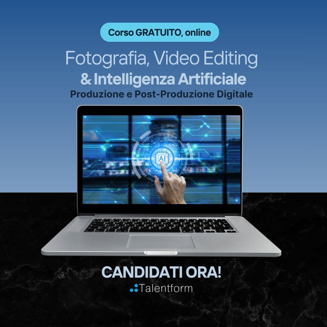 corso gratuito di Fotografia Video Editing e Intelligenza Artificiale