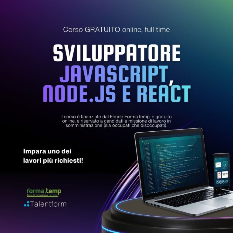 Sviluppatore JavaScript, Node.js e React (corso GRATUITO online, full time), edizione del 25 agosto 2026 1 3 Sviluppatore JavaScript Node.js e React